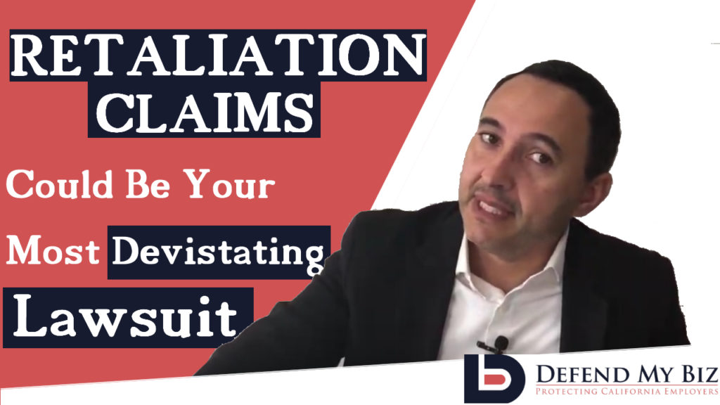 Why A Retaliation Claim Could Potentially Be Most Devastating Lawsuit 