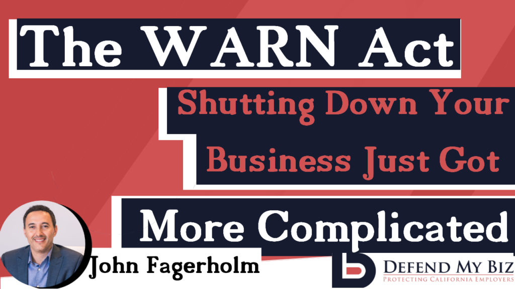 Shutting Down Your Business Just Got More Complicated The WARN ACT