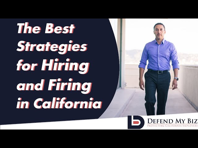 Hiring and Firing in California