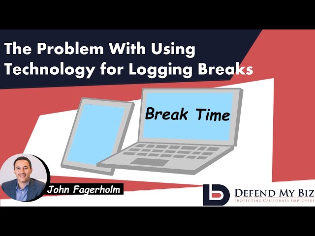 technology for logging breaks